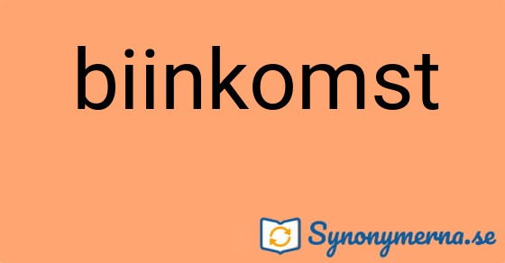 Bild som illustrerar ordet biinkomst och dess synonymer.