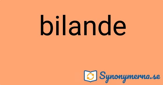 Bild som illustrerar ordet bilande och dess synonymer.