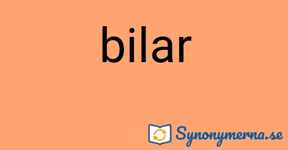 Bild som illustrerar ordet bilar och dess synonymer.