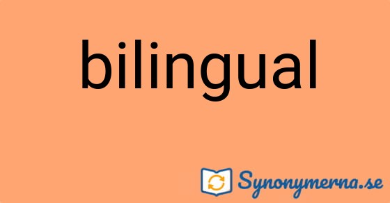 Bild som illustrerar ordet bilingual och dess synonymer.