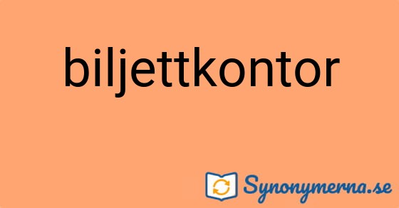 Bild som illustrerar ordet biljettkontor och dess synonymer.