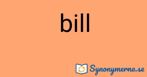 Bild som illustrerar ordet bill och dess synonymer.