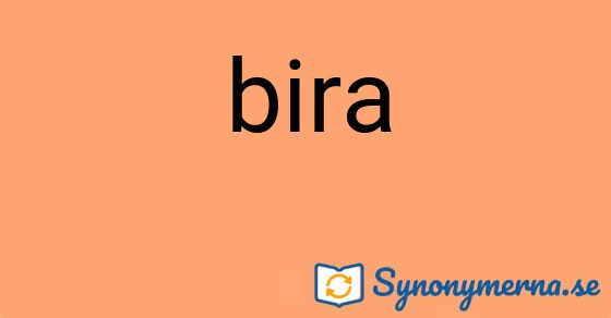 Bild som illustrerar ordet bira och dess synonymer.