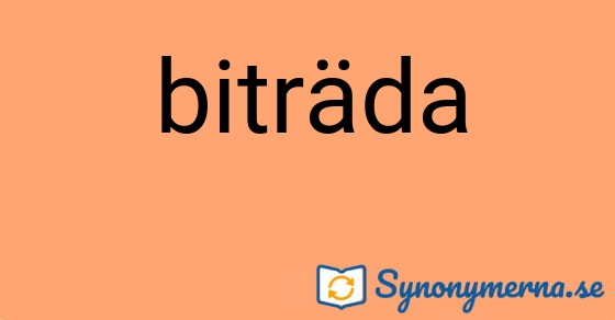 Bild som illustrerar ordet biträda och dess synonymer.