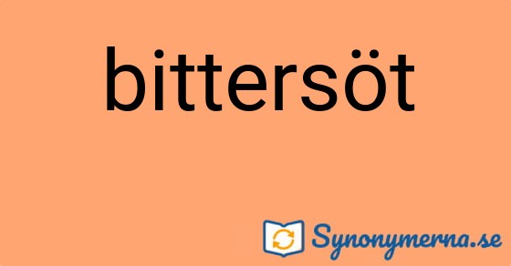 Bild som illustrerar ordet bittersöt och dess synonymer.