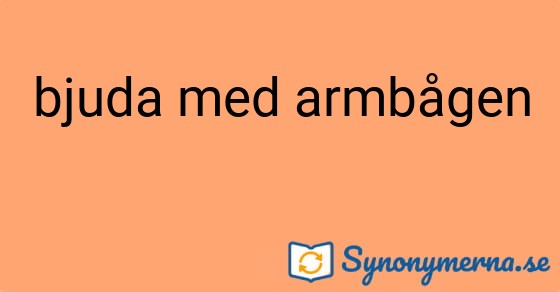 Bild som illustrerar uttrycket bjuda med armbågen och dess synonymer.