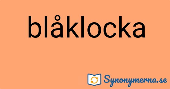 Bild som illustrerar ordet blåklocka och dess synonymer.