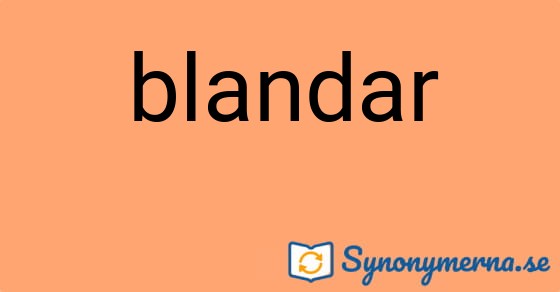 Bild som illustrerar ordet blandar och dess synonymer.