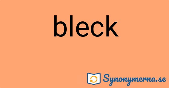 Bild som illustrerar ordet bleck och dess synonymer.