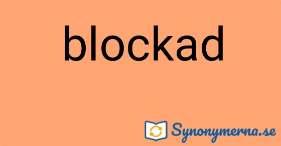 Bild som illustrerar ordet blockad och dess synonymer.