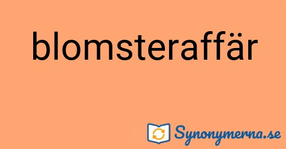 Bild som illustrerar ordet blomsteraffär och dess synonymer.