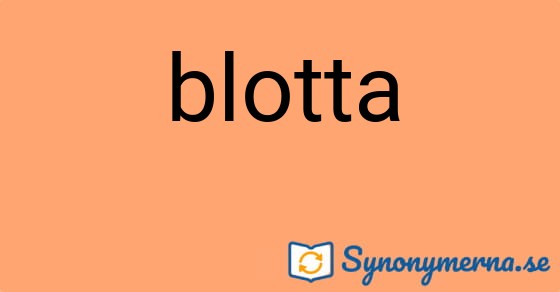 Bild som illustrerar ordet blotta och dess synonymer.