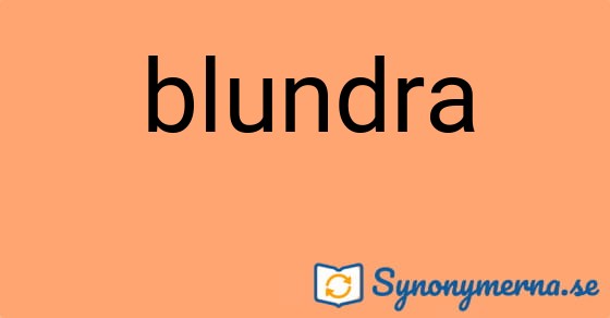 Bild som illustrerar ordet blundra och dess synonymer.