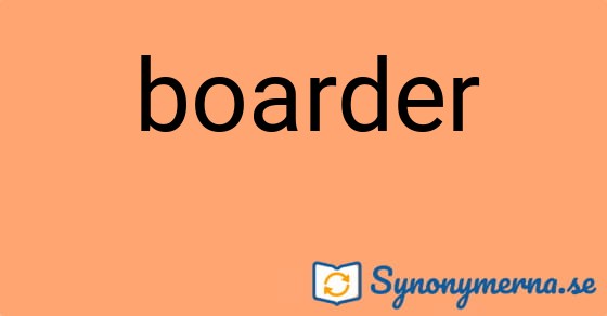 Bild som illustrerar ordet boarder och dess synonymer.