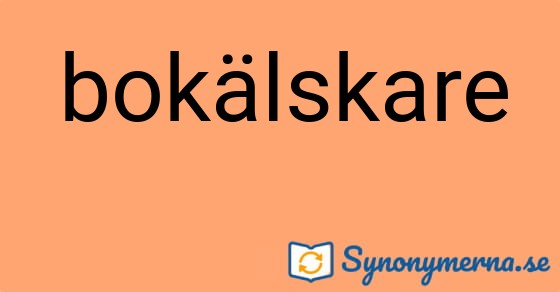 Bild som illustrerar ordet bokälskare och dess synonymer.