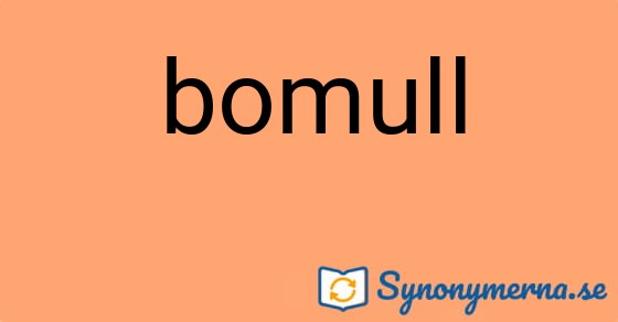 Bild som illustrerar ordet bomull och dess synonymer.