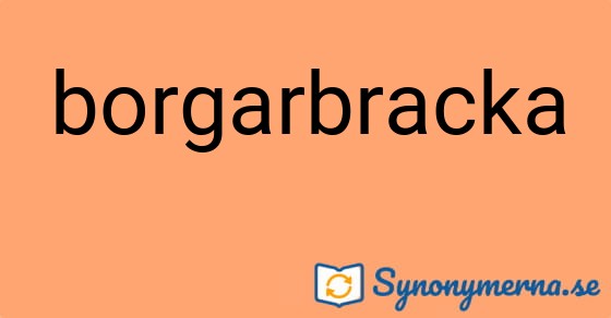 Bild som illustrerar ordet borgarbracka och dess synonymer.