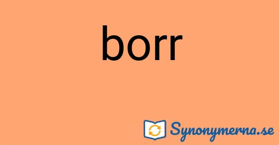 Bild som illustrerar ordet borr och dess synonymer.