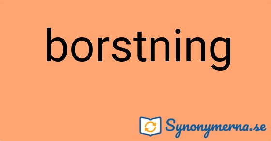 Bild som illustrerar ordet borstning och dess synonymer.
