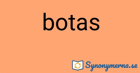 Bild som illustrerar ordet botas och dess synonymer.