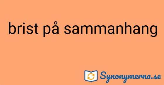 Bild som illustrerar uttrycket brist på sammanhang och dess synonymer.