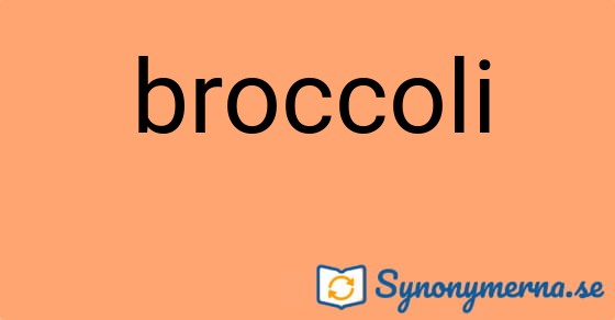 Bild som illustrerar ordet broccoli och dess synonymer.