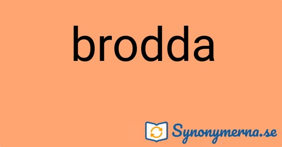 Bild som illustrerar ordet brodda och dess synonymer.