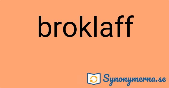 Bild som illustrerar ordet broklaff och dess synonymer.