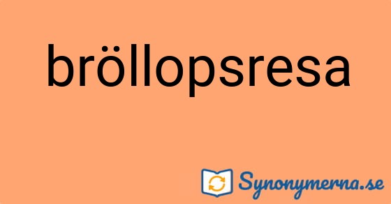 Bild som illustrerar ordet bröllopsresa och dess synonymer.