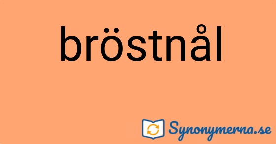 Bild som illustrerar ordet bröstnål och dess synonymer.