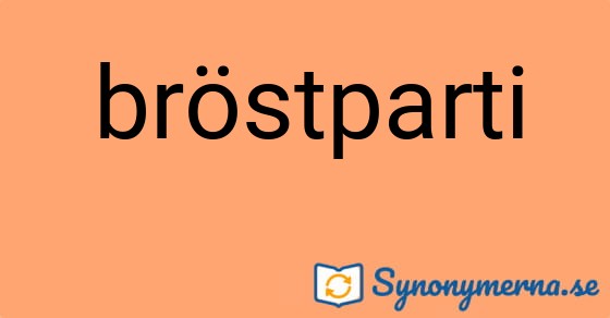 Bild som illustrerar ordet bröstparti och dess synonymer.