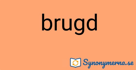Bild som illustrerar ordet brugd och dess synonymer.