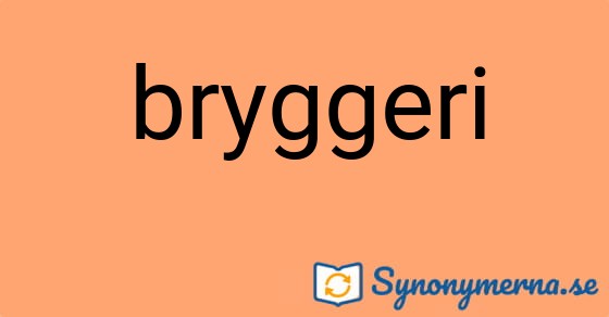 Bild som illustrerar ordet bryggeri och dess synonymer.
