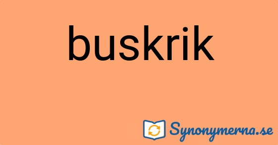 Bild som illustrerar ordet buskrik och dess synonymer.