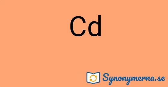 Bild som illustrerar ordet Cd och dess synonymer.