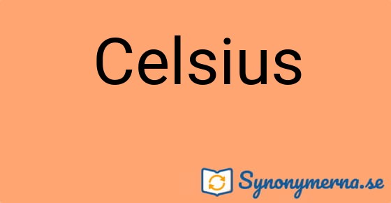 Bild som illustrerar ordet Celsius och dess synonymer.