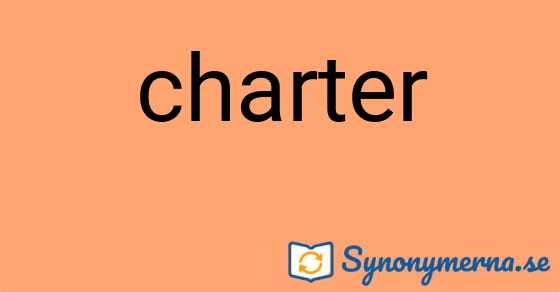 Bild som illustrerar ordet charter och dess synonymer.