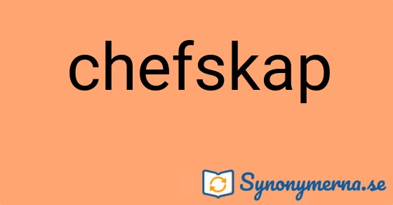 Bild som illustrerar ordet chefskap och dess synonymer.
