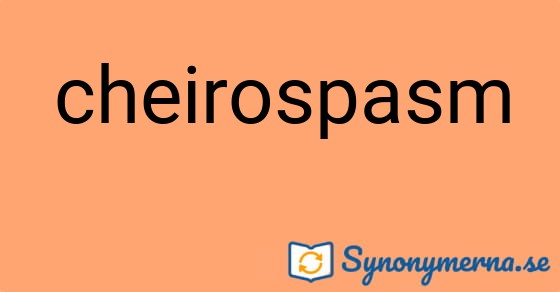 Bild som illustrerar ordet cheirospasm och dess synonymer.