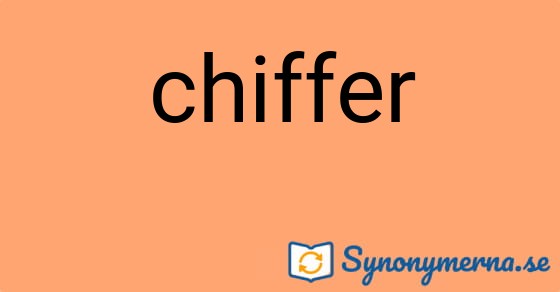 Bild som illustrerar ordet chiffer och dess synonymer.