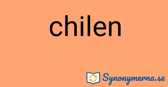 Bild som illustrerar ordet chilen och dess synonymer.