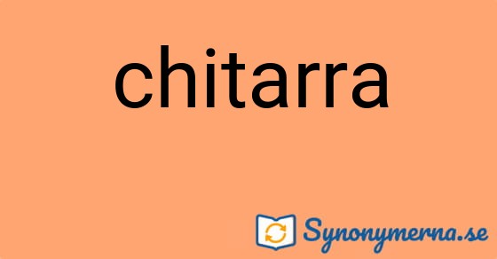 Bild som illustrerar ordet chitarra och dess synonymer.