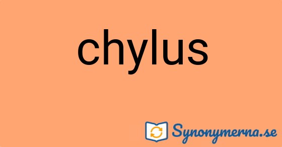 Bild som illustrerar ordet chylus och dess synonymer.