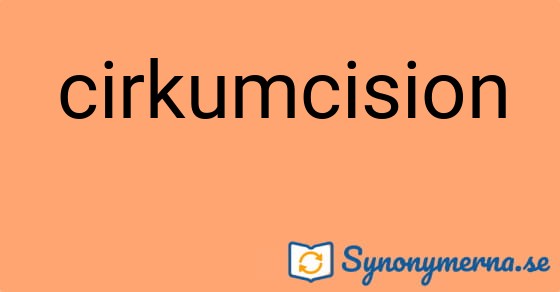 Bild som illustrerar ordet cirkumcision och dess synonymer.