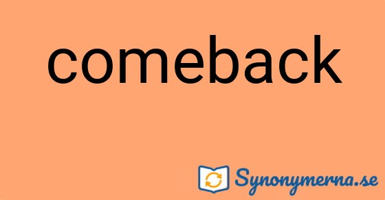 Bild som illustrerar ordet comeback och dess synonymer.