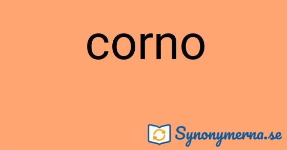Bild som illustrerar ordet corno och dess synonymer.