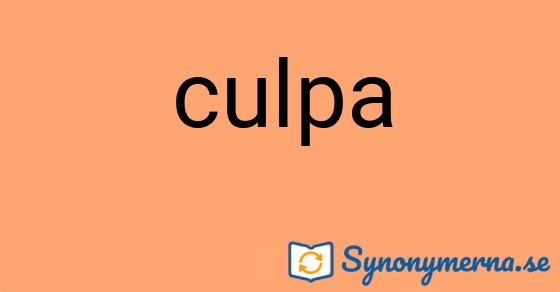 Bild som illustrerar ordet culpa och dess synonymer.