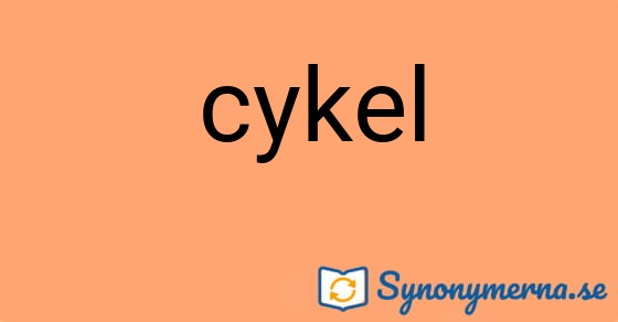 Bild som illustrerar ordet cykel och dess synonymer.