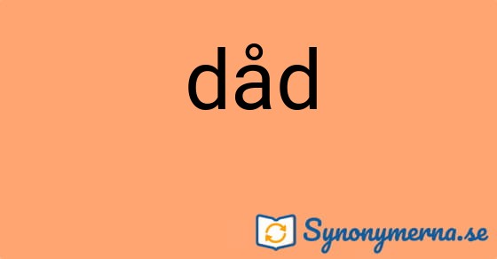 Bild som illustrerar ordet dåd och dess synonymer.