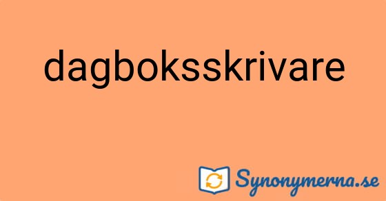 Bild som illustrerar ordet dagboksskrivare och dess synonymer.